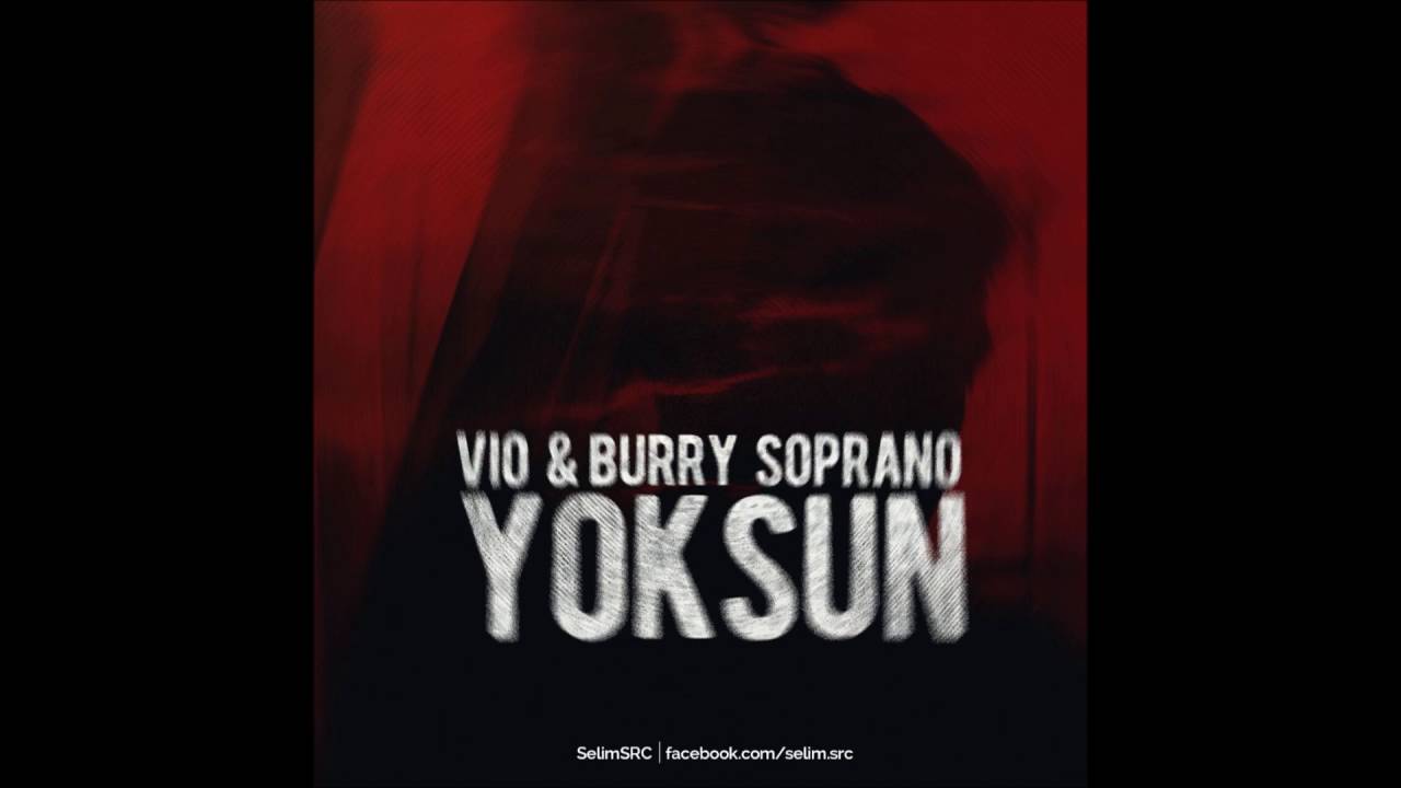 ViO & Burry Soprano - Yoksun (Official Audio)