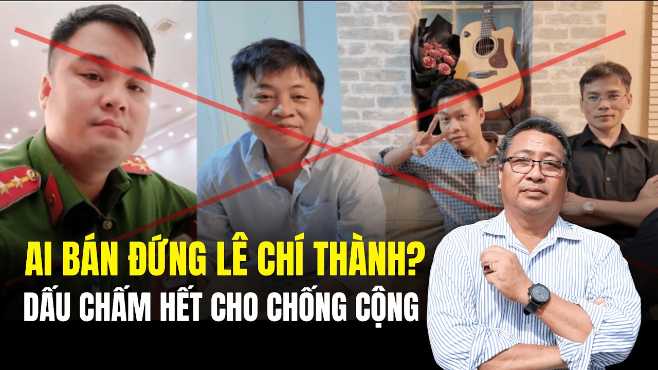 Toàn Cảnh Vụ Thái Lan Trục Xuất Lê Chí Thành: Màn Kịch 