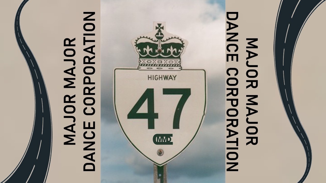 Highway 47 - Major Major Dance Corporation