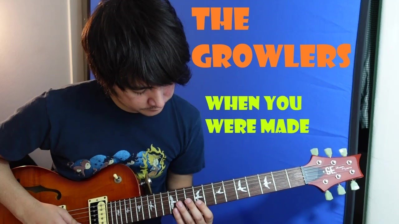 When You Were Made-The Growlers (Full Cover)