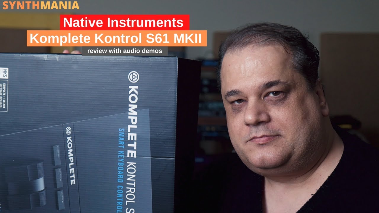 Native Instruments Komplete Kontrol S61 MkII review with audio demos