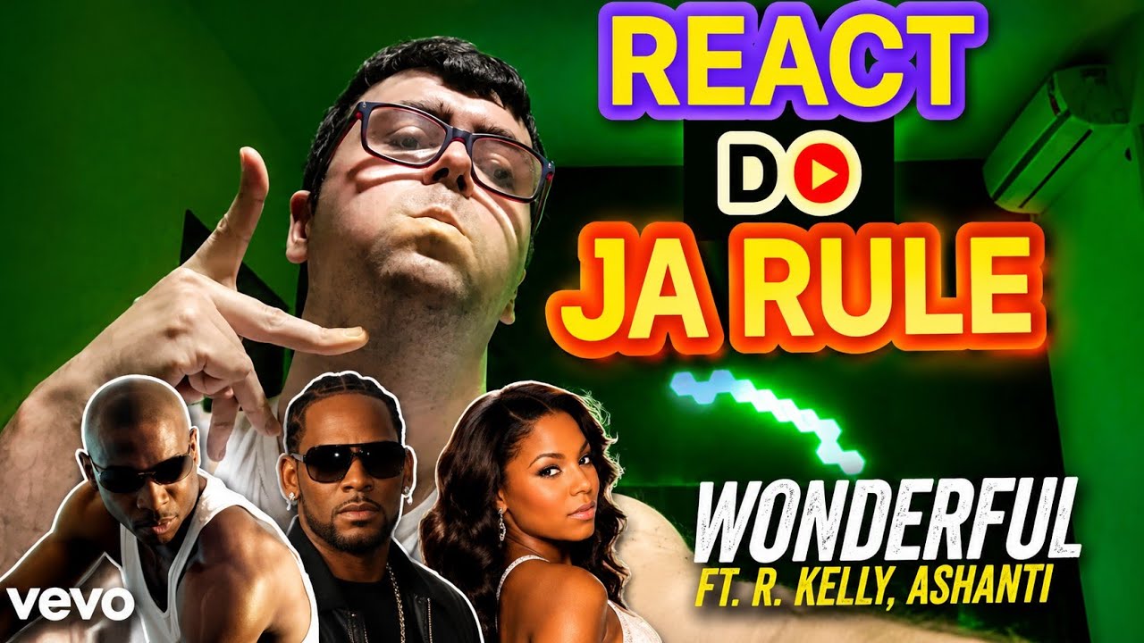 Ja Rule - Wonderful ft. R. Kelly, Ashanti - REACT