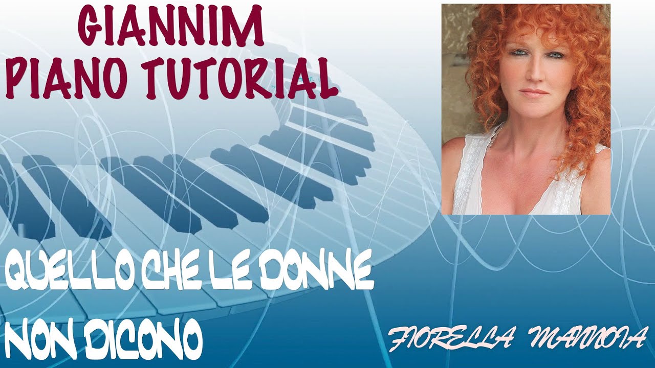 Quello che le donne non dicono (Fiorella Mannoia) - Tutorial completo per pianoforte by GianniM