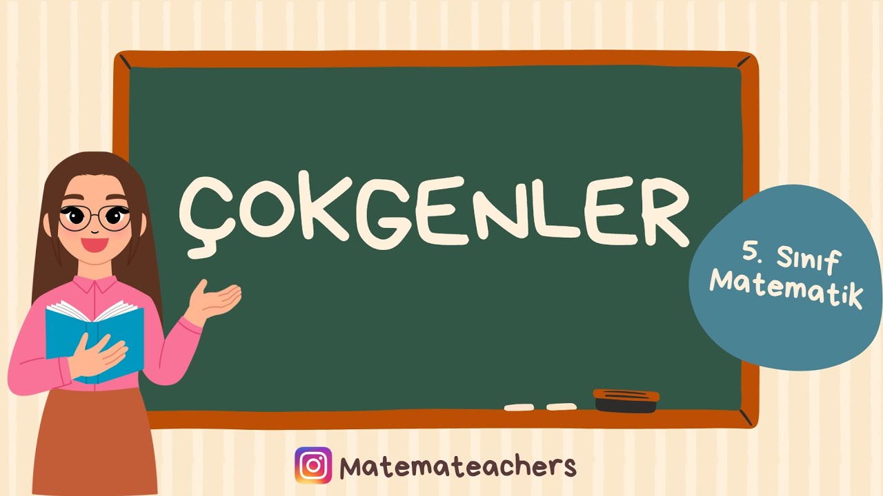15 DAKİKADA ÇOKGENLERİ ÖĞRENİYORUZ  5.SINIF MATEMATİK (YENİ MÜFREDAT/MAARİF MODELİ)
