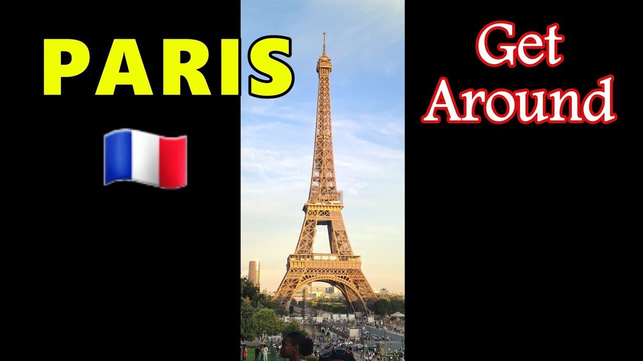 🇫🇷 PARIS • Get Around •