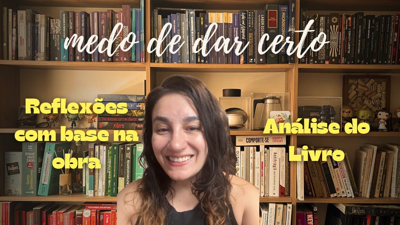 Superando o Medo de Dar Certo | Análise e Reflexões do Livro de Natália Sousa