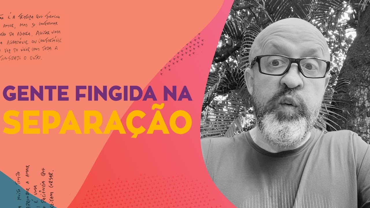 GENTE FINGIDA NA SEPARAÇÃO  | CRÔNICAS DA VIDA
