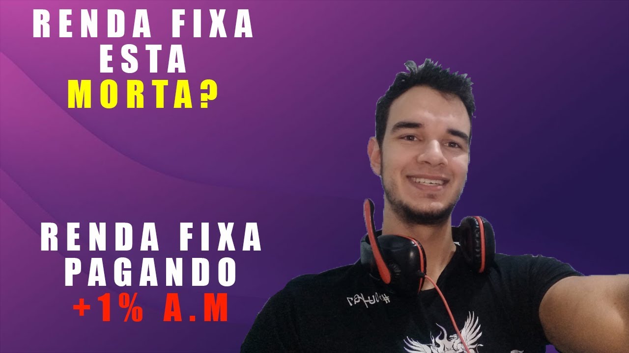 RENDA FIXA ESTA MORTA 2021?? MAIS DE 1%A.M COM RENDA FIXA