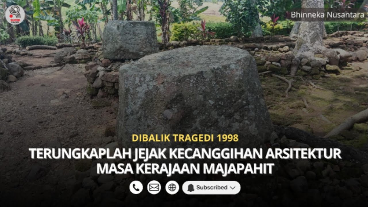 Berawal Dari Tragedi 1998, Terungkaplah Jejak Kecanggihan Arsitektur Majapahit