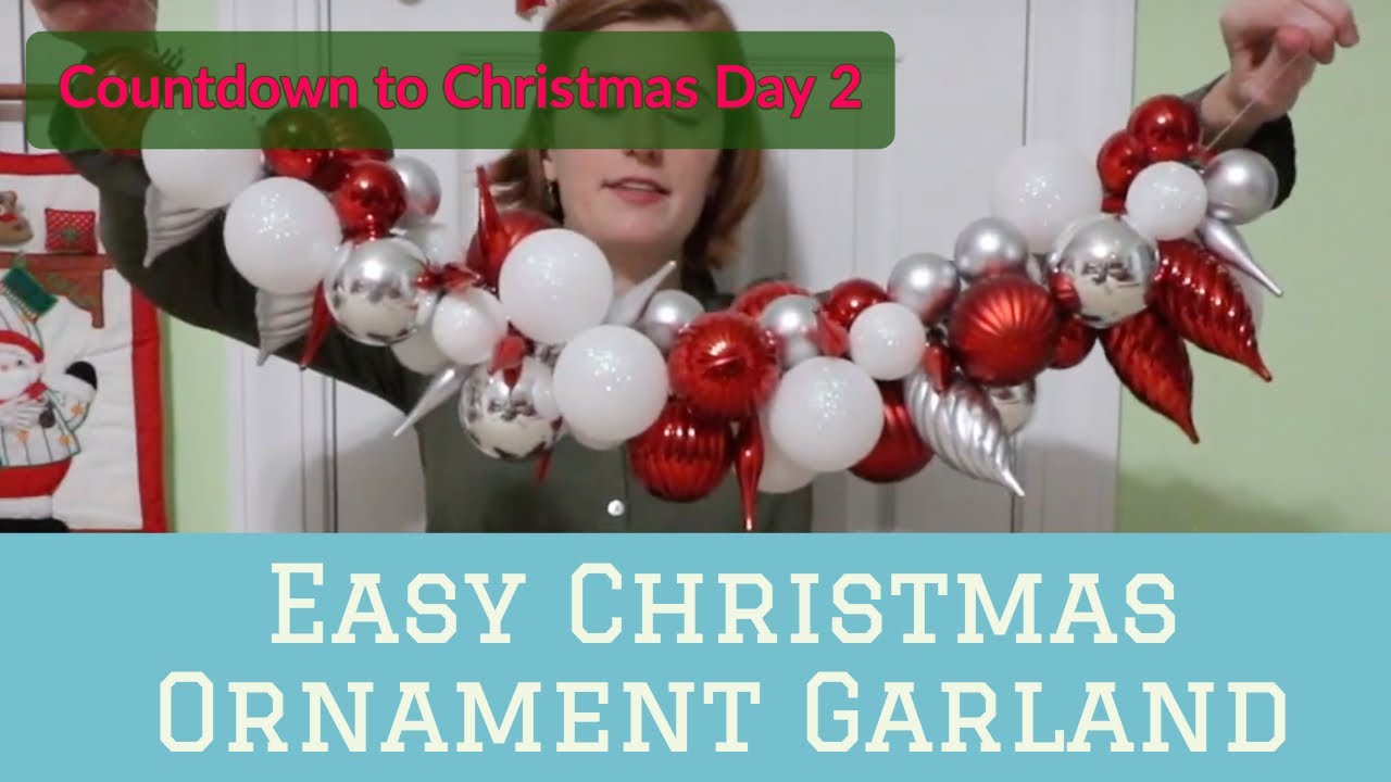 Easy DIY Ornament Garland | Countdown Day 2