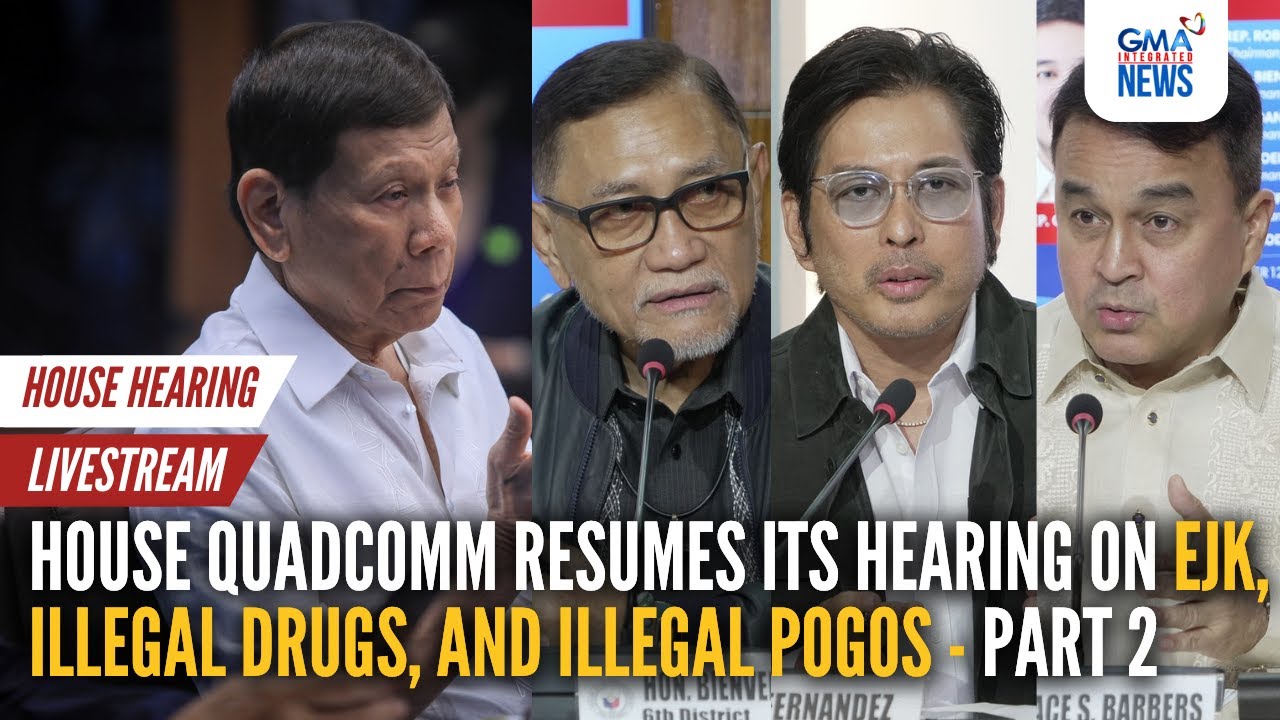LIVE: House QuadComm resumes its hearing on EJK, illegal... - Part 2 | GMA Integrated News - Replay