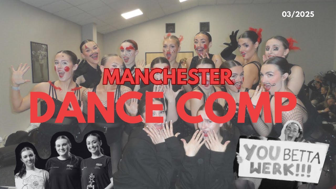 MANCHESTER DANCE COMPETITION // silly dance vlog, best team ever, winning always