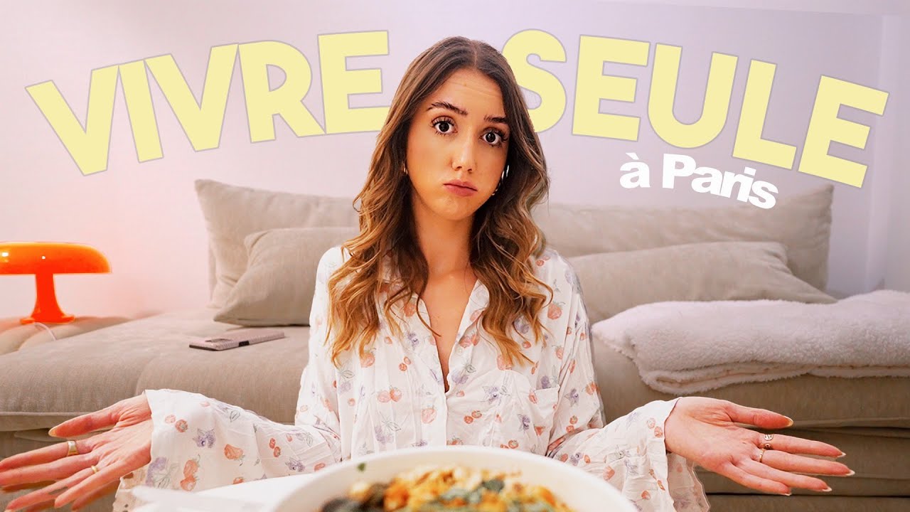 VIVRE SEULE À PARIS (la réalité)