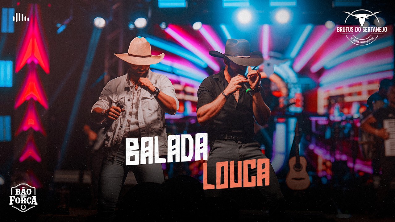 Brutus do Sertanejo - Balada Louca - Bão com Força, Vol. 2 (Ao Vivo)