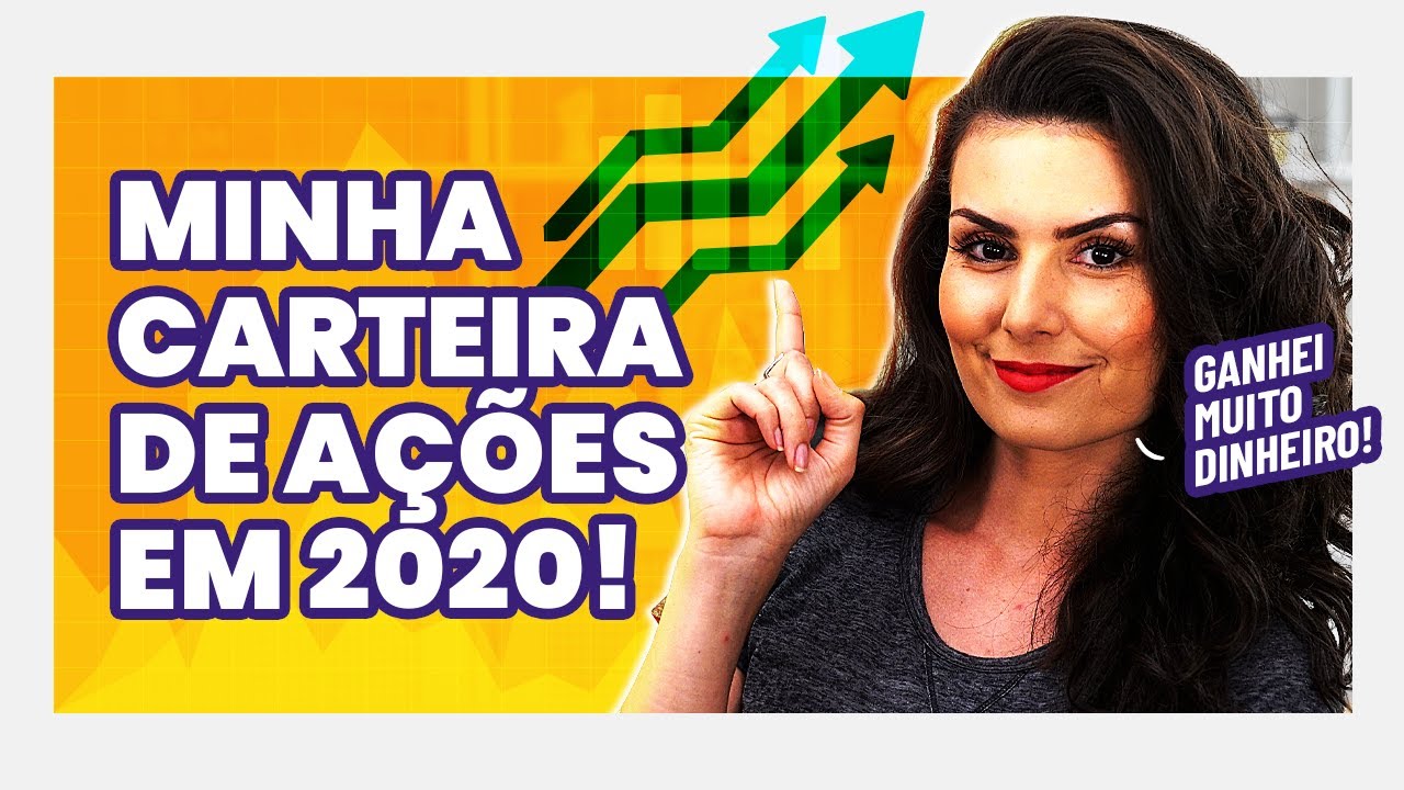 MINHA CARTEIRA DE A&Ccedil;&Otilde;ES EM 2020! Ganhei MUITO acima do IBOVESPA