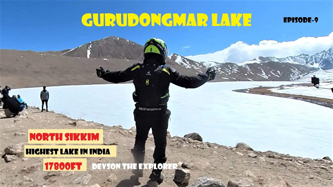 ON THE TOP OF THE WORLD GURUDONGMAR LAKE NORTH SIKKIM || HIGHEST LAKE IN THE WORLD? DREAM COME TRUE
