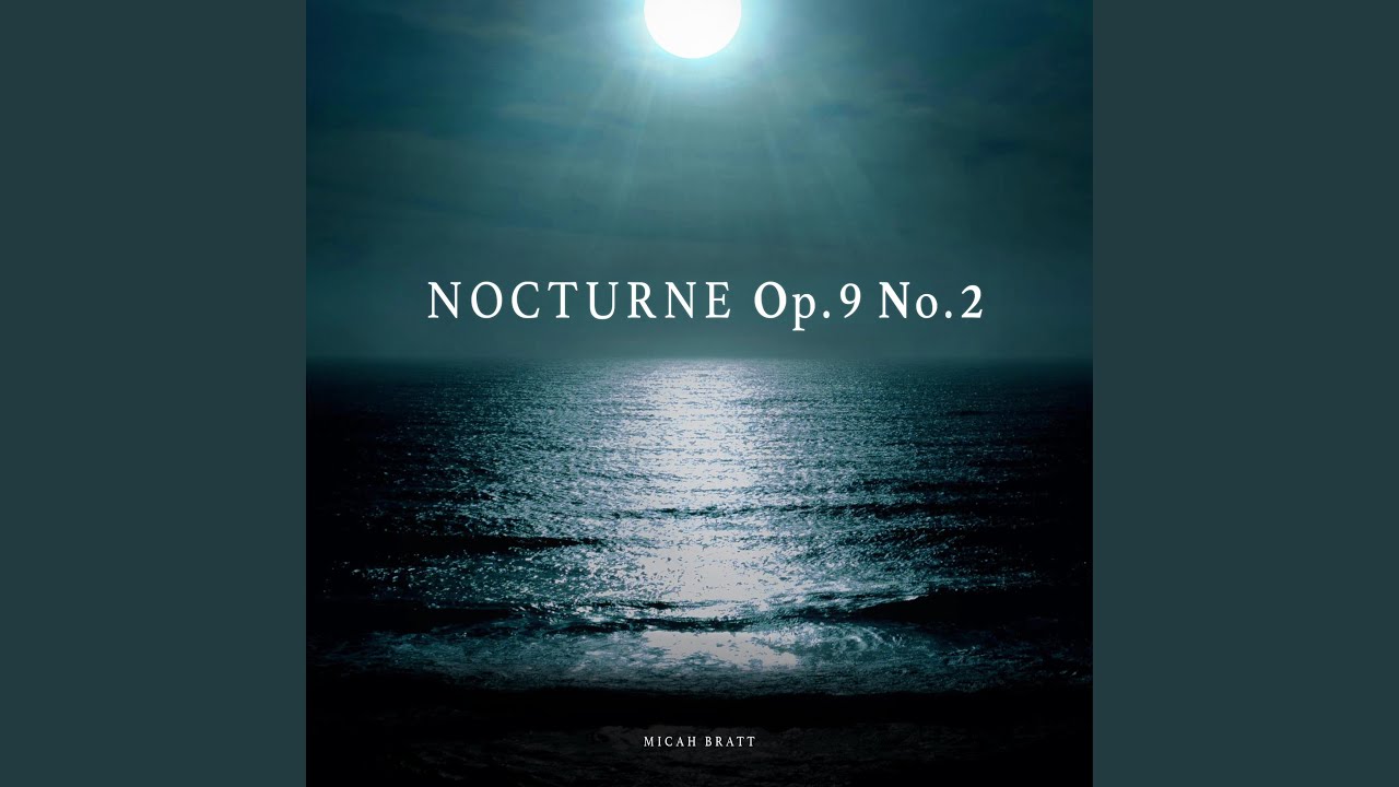 Nocturne Op. 9 No. 2