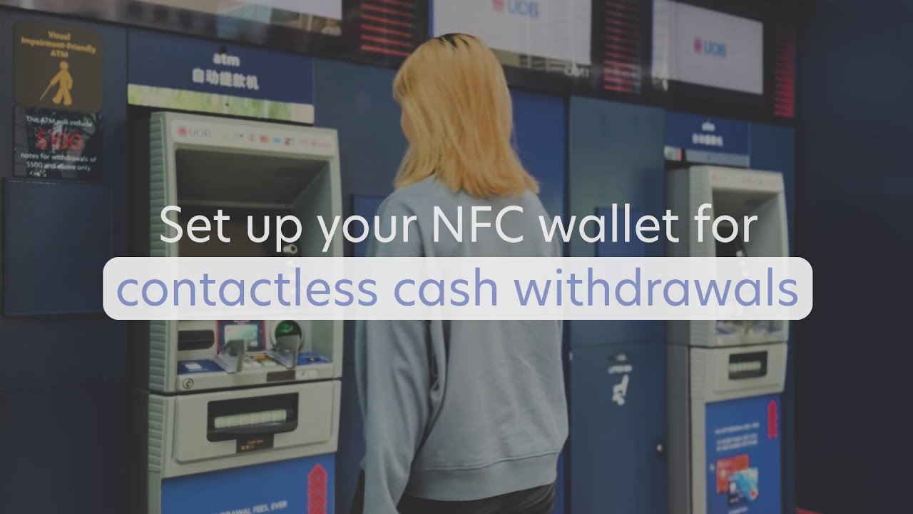 How to Set Up Your NFC Wallet for Contactless Cash Withdrawals | UOB ATM Guide