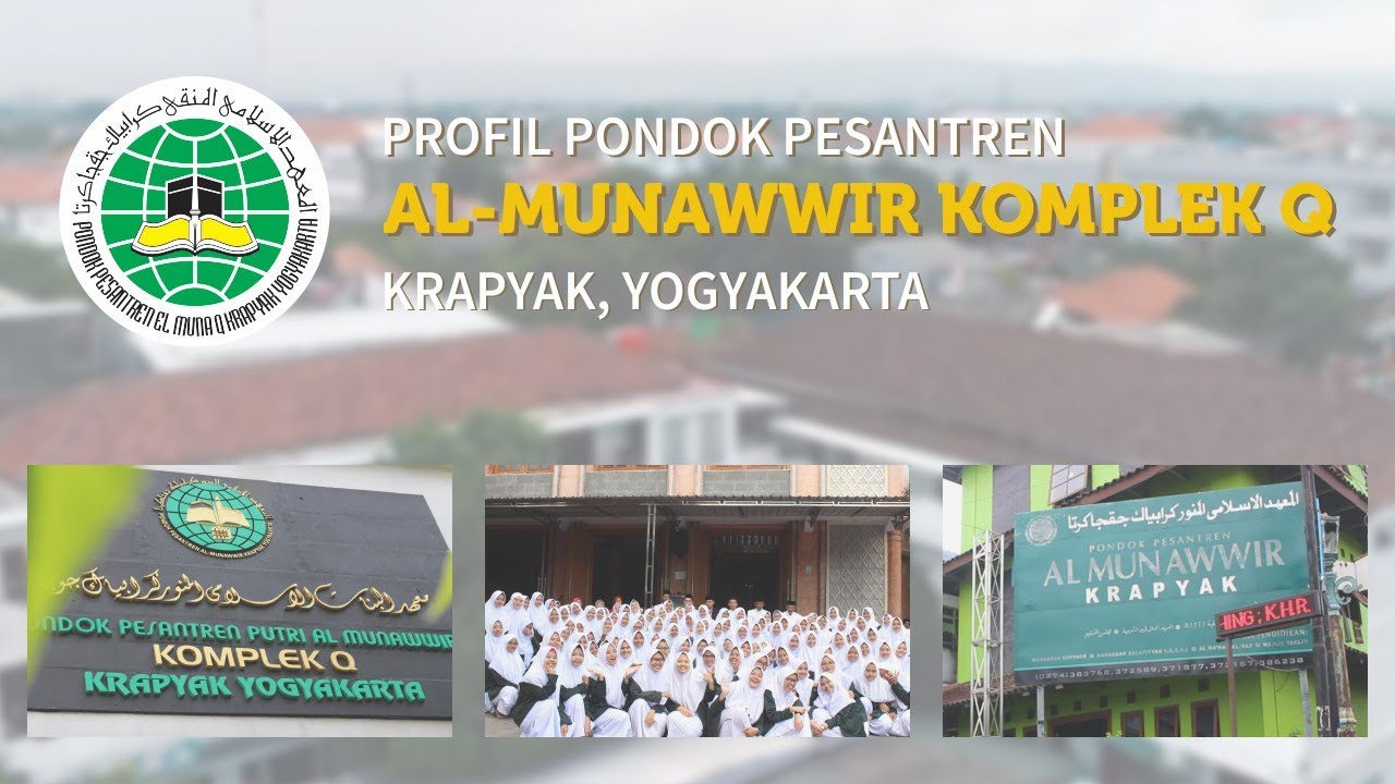 Profil Pondok Pesantren Almunawwir Komplek Q