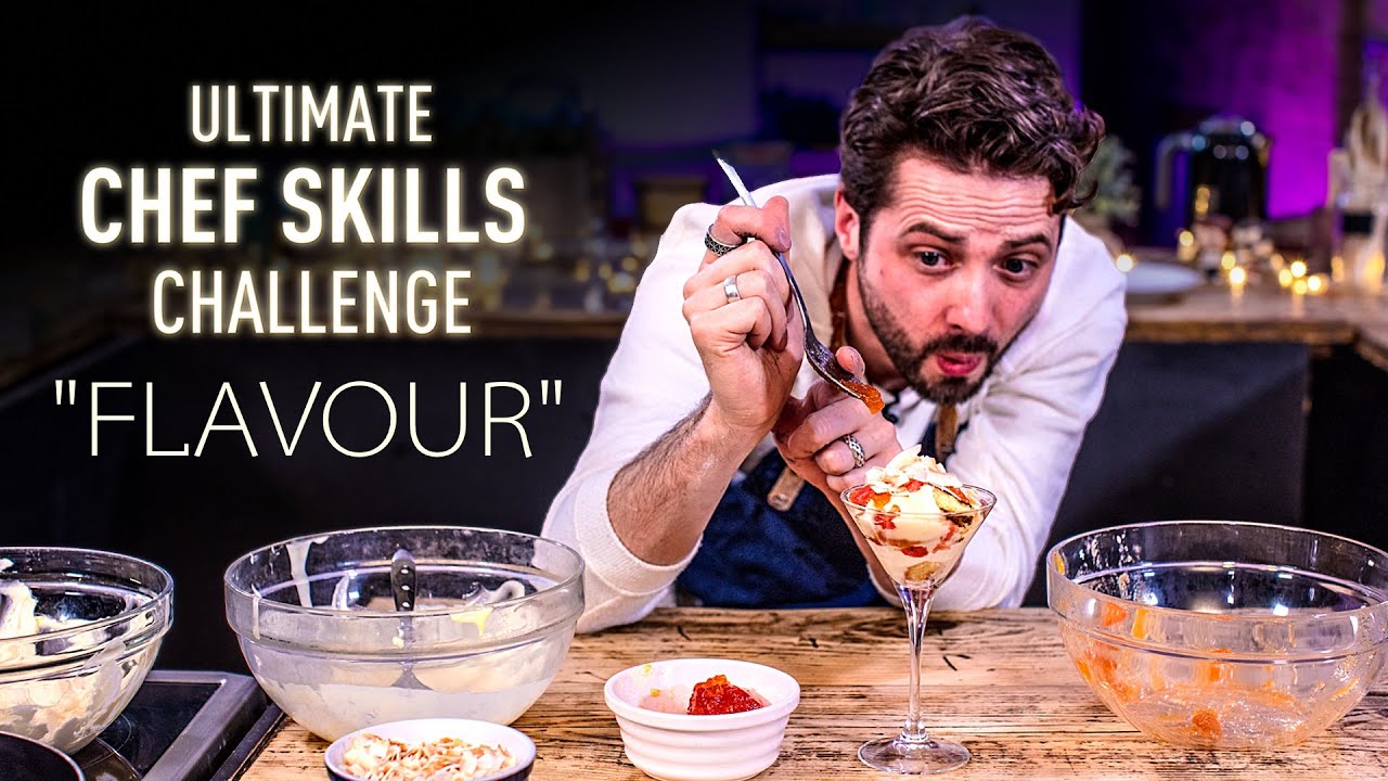 Ultimate CHEF SKILLS Challenge: FLAVOUR | Sorted Food