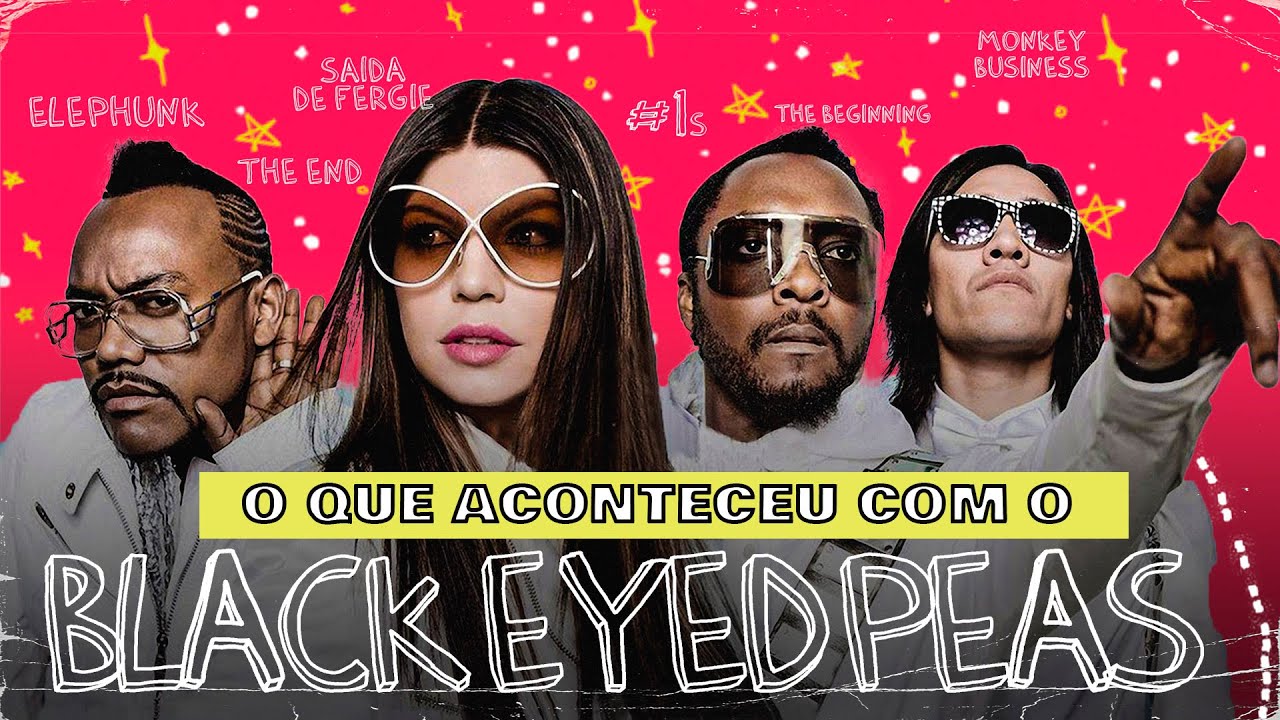 O QUE ACONTECEU COM BLACK EYED PEAS?
