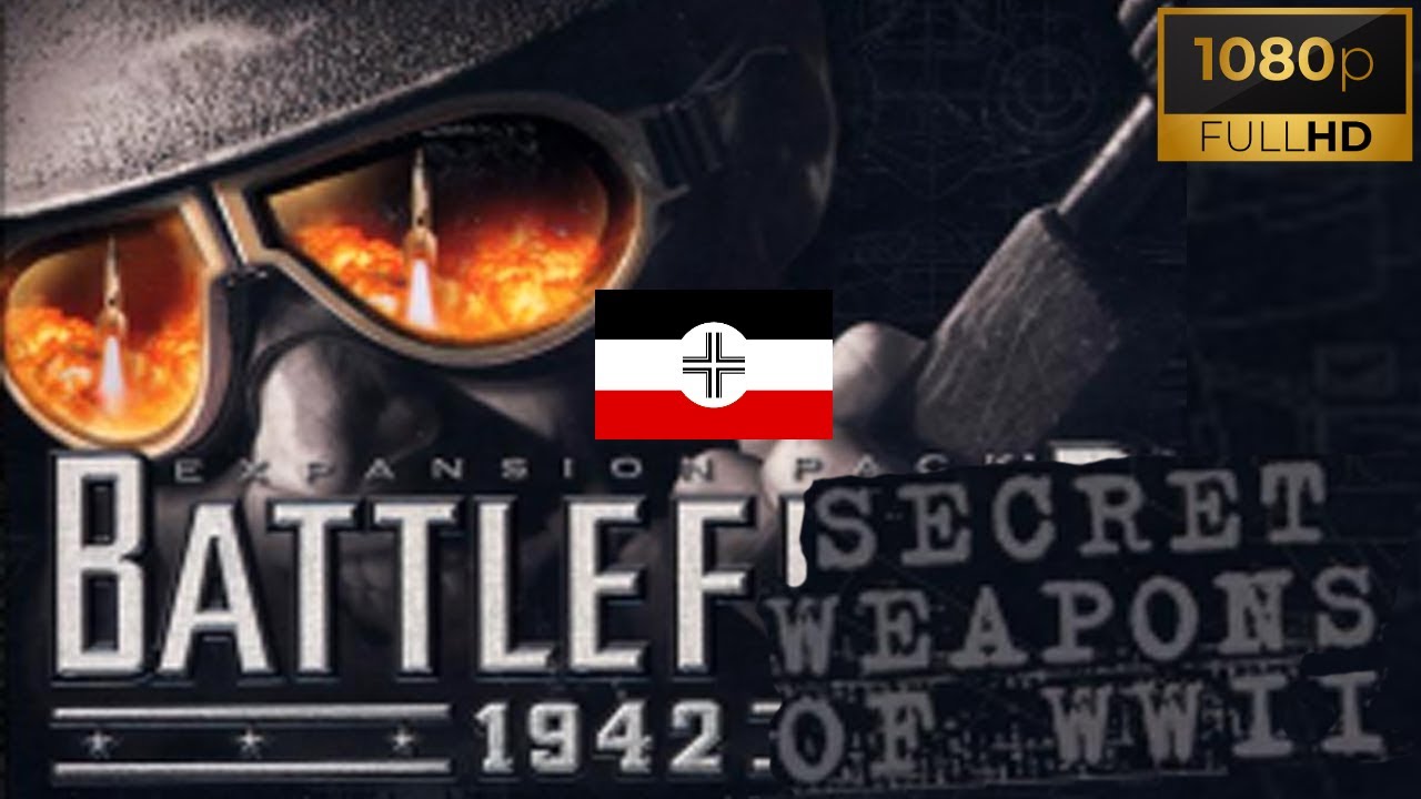 BATTLEFIELD 1942: SECRET WEAPONS OF WW2 - WALKTHROUGH - FULL AXIS GAMEPLAY [1080p60FPS]