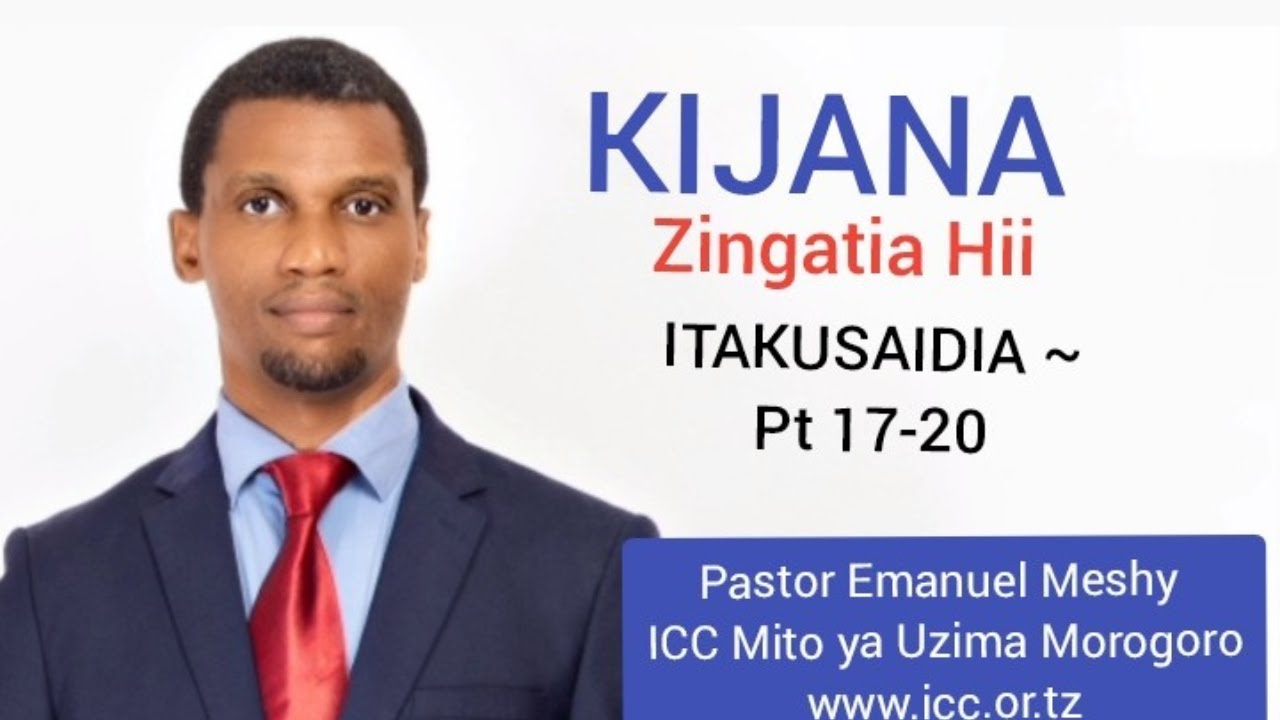 Kijana Zingatia Hii ~ Pt 17-20 ~ Pastor Emanuel Meshy