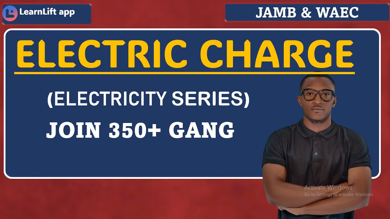 ELECTRIC CHARGE (PHYSICS JAMB AND WAEC 2026) (UTME 2026)