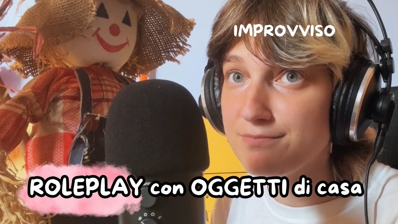 ASMR: Prendo degli oggetti a caso e invento un roleplay (improvvisando) 👍🏻