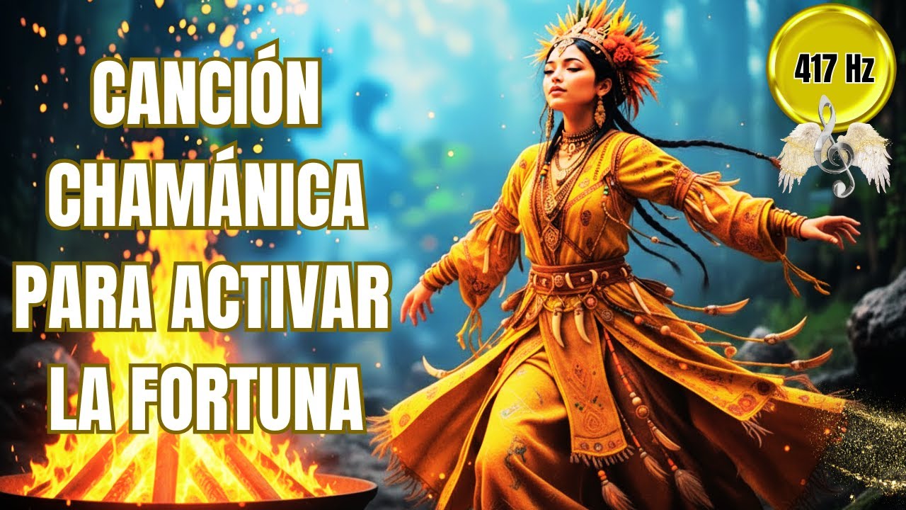 🌟¡TU MOMENTO HA LLEGADO!...Activa la Fortuna en tu vida con esta Canción Chamánica PODEROSA🌟