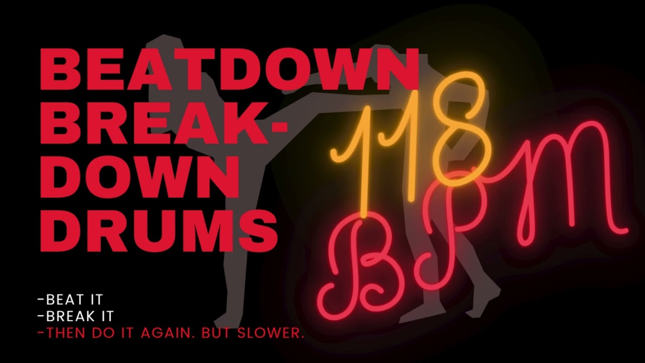BEATDOWN BREAKDOWN DRUM TRACK #5| 118
