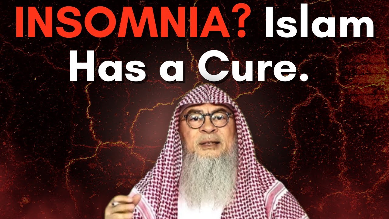 Is There a Cure for Insomnia in Islam? Relief from Stress and Anxiety || Sheikh Assim Al Hakeem