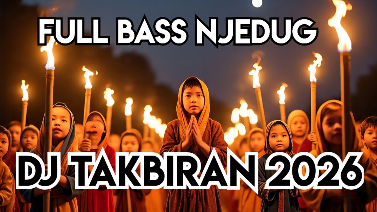 DJ TAKBIRAN TERBARU 2026 FULL BASS NJEDUG | PALING COCOK BUAT TAKBIR KELILING
