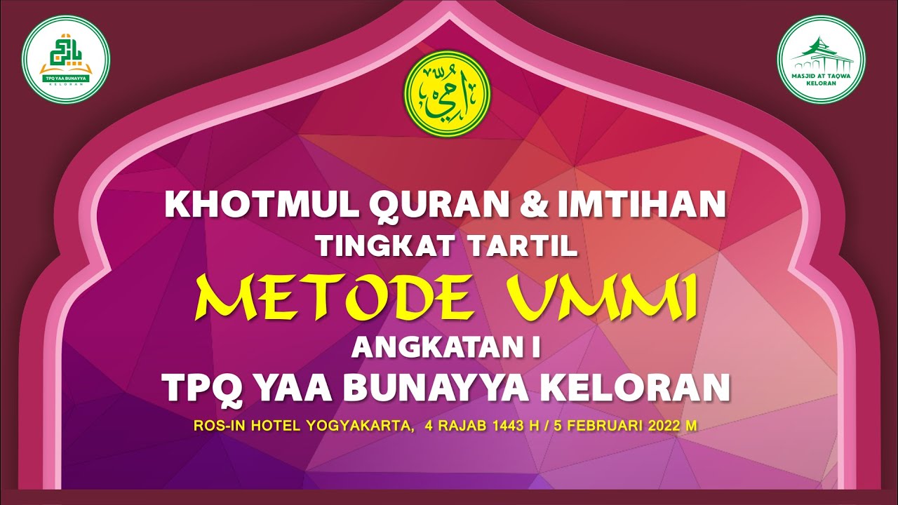 Khotmul Qur'an & Imtihan Tingkat Tartil Metode Ummi Angkatan 1 TPQ Yaa Bunayya Keloran