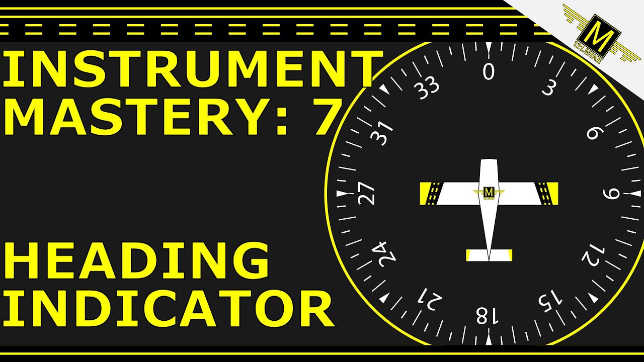 HEADING INDICATOR - Instrument Mastery 7 - 121.Mike