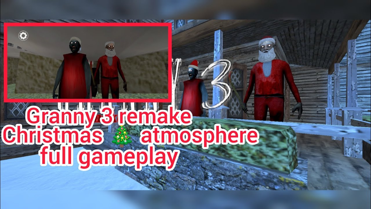 Granny 3 remake Christmas 🌲 atmosphere full gameplay 