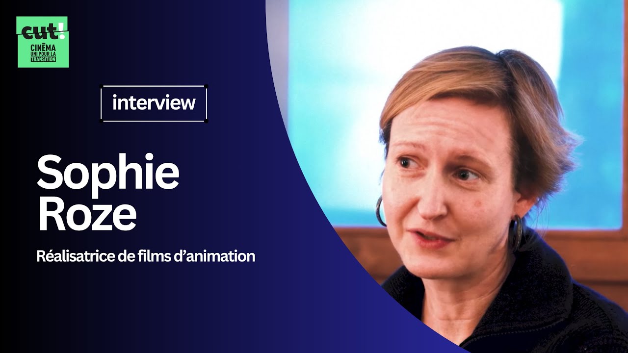 L'interview CUT ! - Sophie Roze, r&eacute;alisatrice de films d'animation