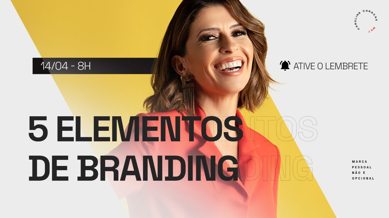 5 Elementos de Branding para posicionar uma Marca Pessoal forte