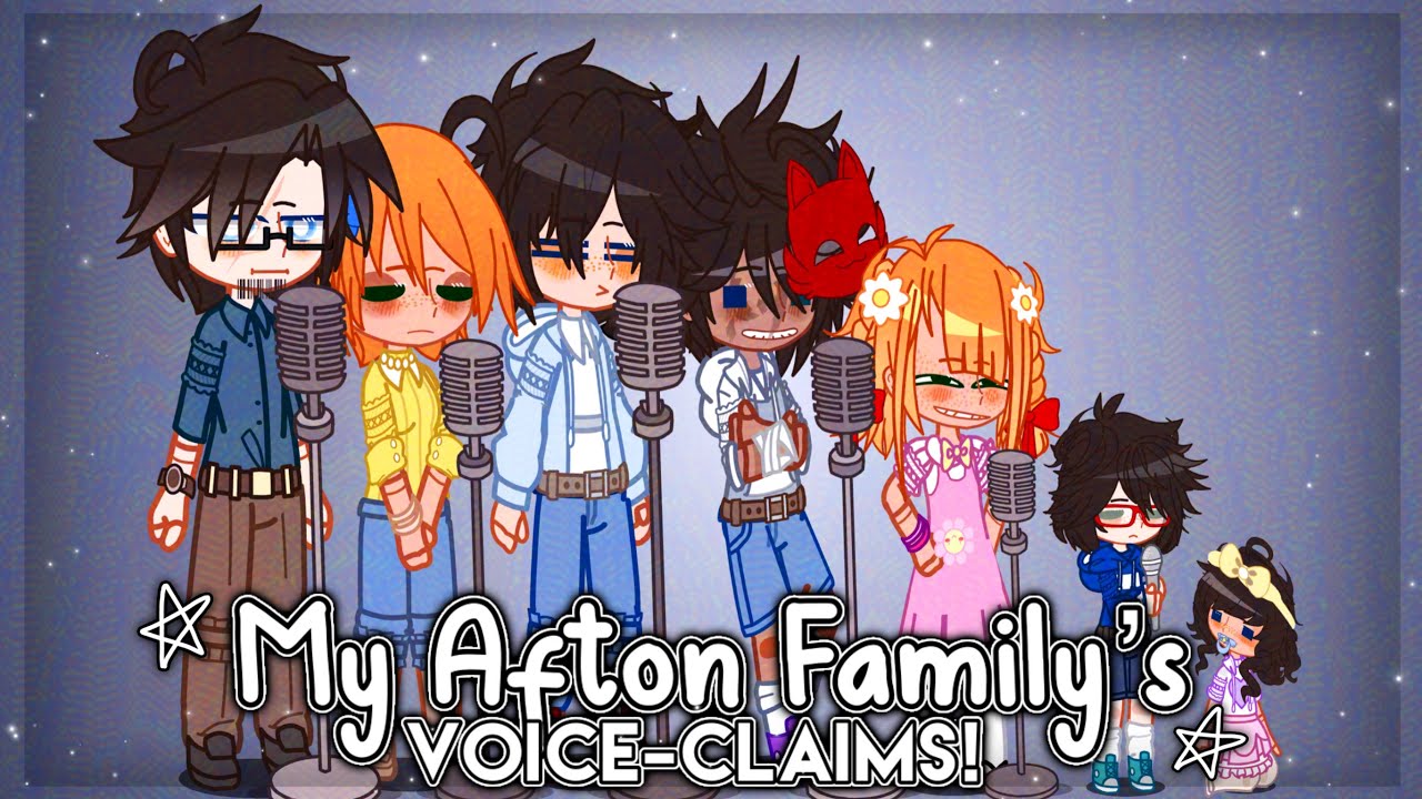 • My Afton family's voice-claims! (my au) ✨ || FNAF gacha || #fnaf