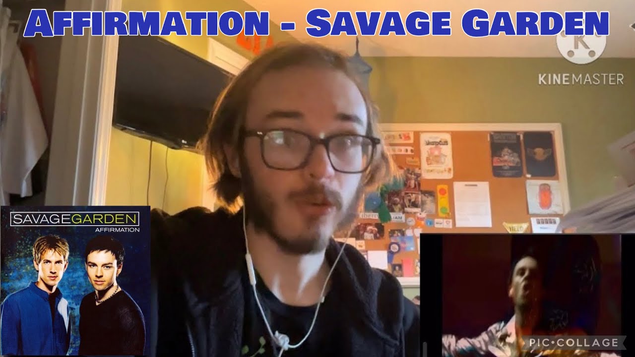 Reaction to AFFIRMATION by SAVAGE GARDEN