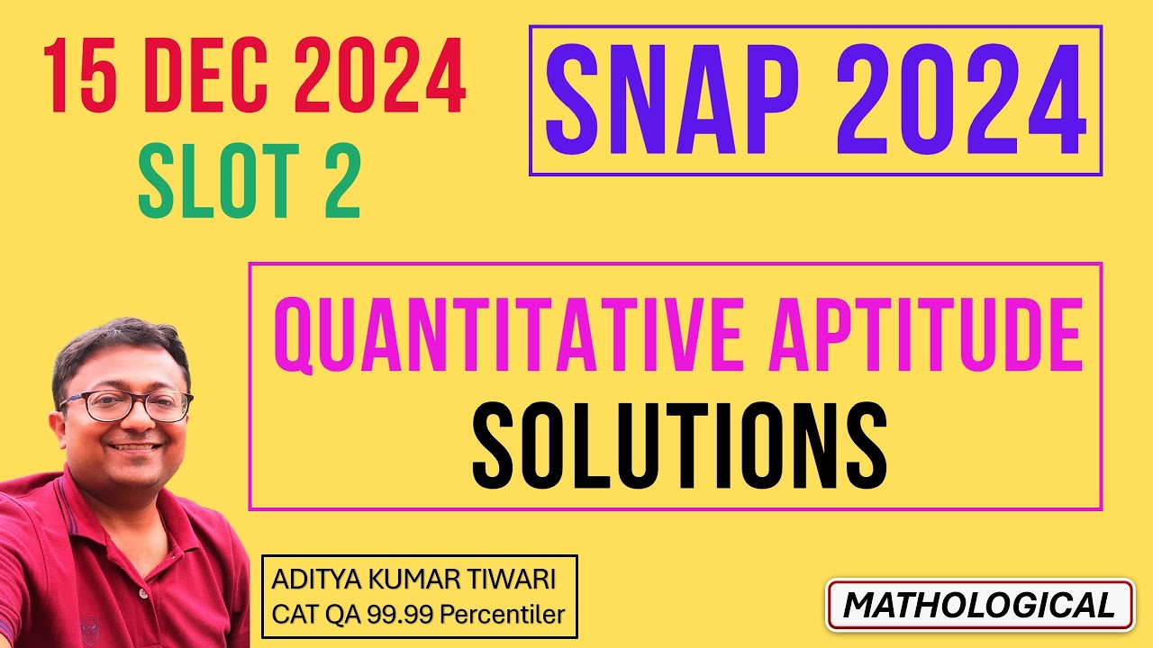 SNAP 2024 Slot 2 Shift 1 Quant Questions Solved || QUANT Complete Answer Key 15 Dec Afternoon Shift