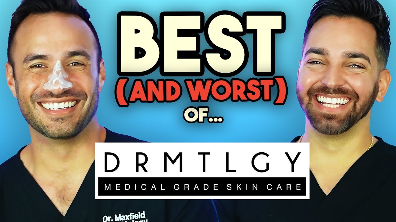 BEST and WORST DRMTLGY Products | Doctorly Reviews