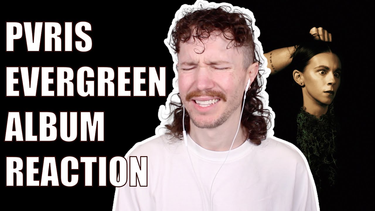 PVRIS - EVERGREEN ALBUM REACTION