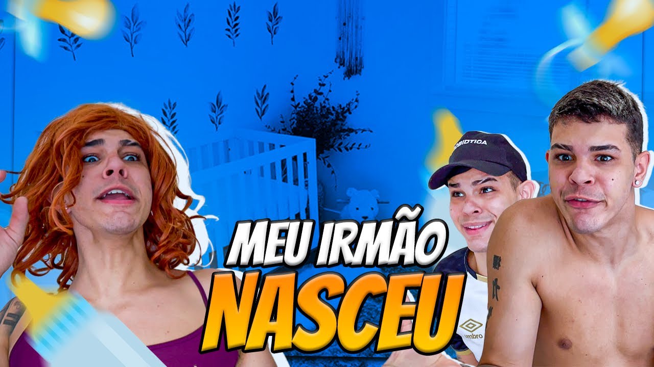 MEU IRMÃO NASCEU
