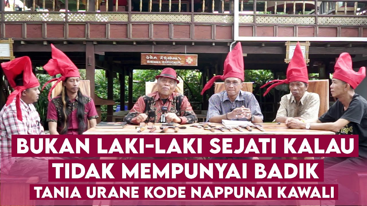 BUKAN LAKI-LAKI SEJATI KALAU TIDAK MEMPUNYAI BADIK DIPINGGANGNYA (TANIA URANE KODE NAPPUNAI KAWALI)