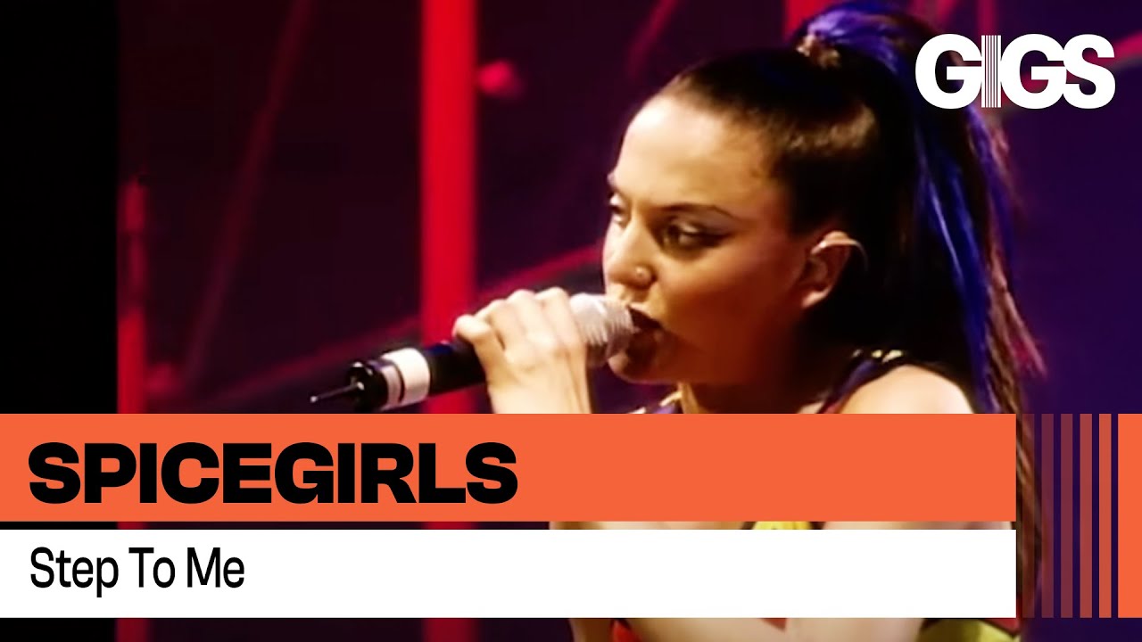 Spice Girls - Step To Me (Live)