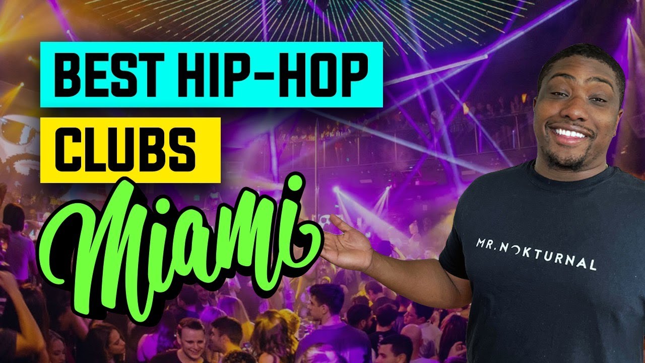 Best Miami Hip hop Clubs