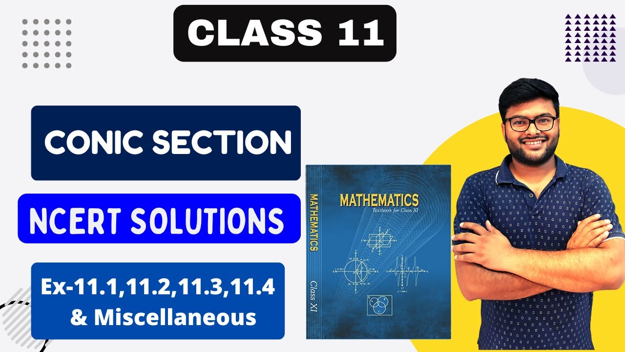 Chapter 11 Conic Section | Ex 11.1,11.2,11.3,11.4 & Miscellaneous I NCERT solutions