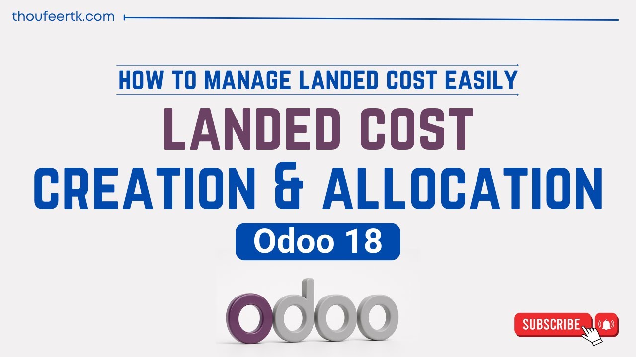 Landed Cost in Odoo 18 - Creation & Allocation
