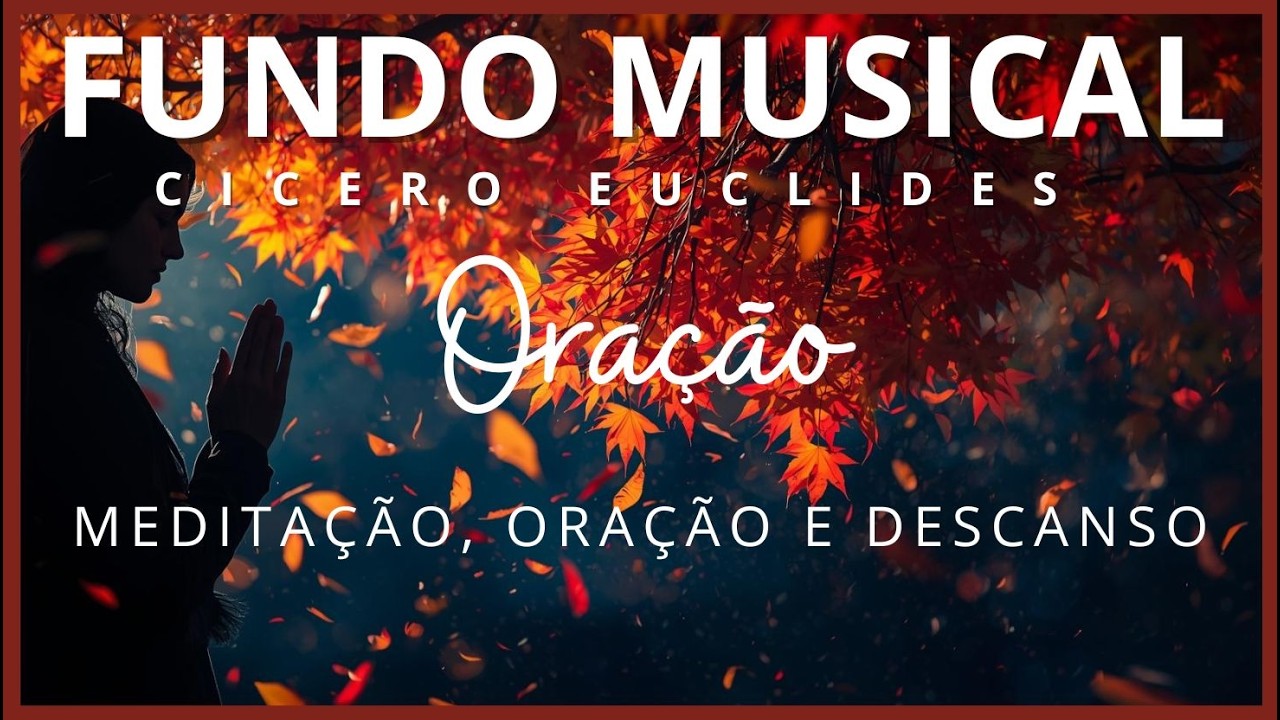 🔴 AO VIVO – Fundo Musical Oração e Meditação | #oraçãodanoite  #oração #descanso